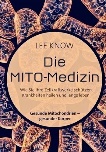 Buch: "Mito-Medizin, Gesunde Mitochondrien - gesunder Körper"