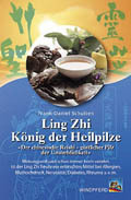 Buch: „Ling-Zhi – König der Heilpilze“